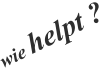 wie helpt ?